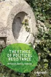 The Ethics of Political Resistance cover