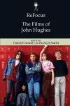 Refocus: the Films of John Hughes cover