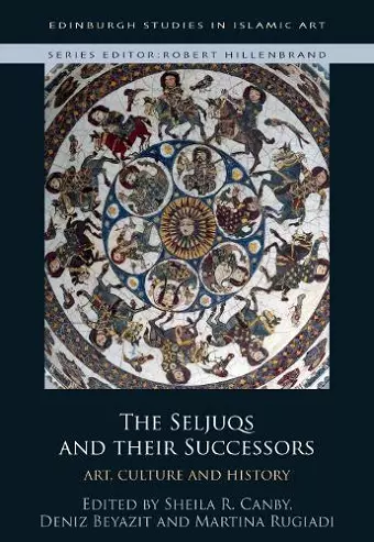 The Seljuqs and Their Successors cover