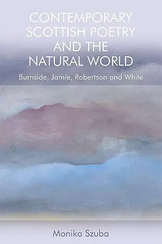 Contemporary Scottish Poetry and the Natural World cover