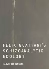 Felix Guattari's Schizoanalytic Ecology cover