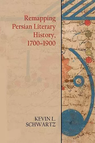 Remapping Persian Literary History, 1700-1900 cover