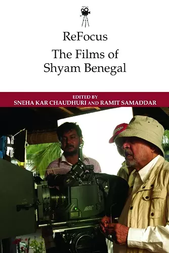 Refocus: the Films of Shyam Benegal cover