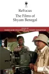 ReFocus: The Films of Shyam Benegal cover