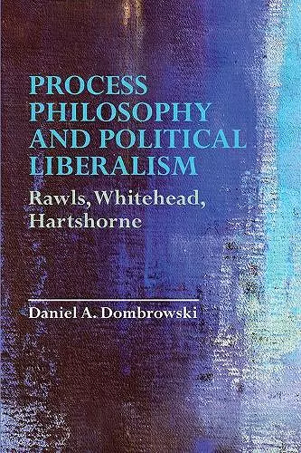 Process Philosophy and Political Liberalism cover