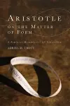 Aristotle on the Matter of Form cover