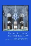 The Architecture of Scotland, 1660-1750 cover