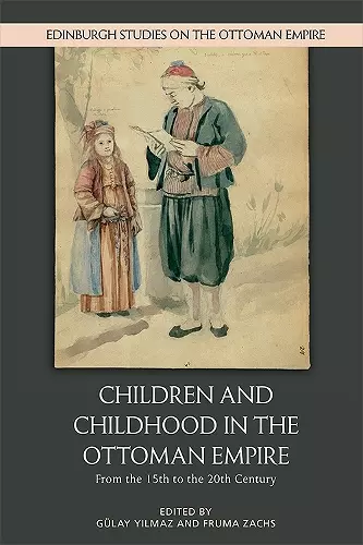 Children and Childhood in the Ottoman Empire cover