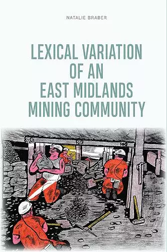 Lexical Variation of an East Midlands Mining Community cover