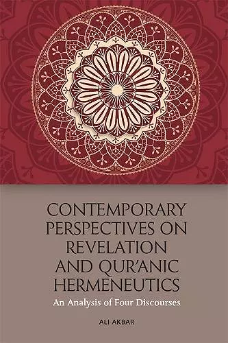 Contemporary Perspectives on Revelation and Qur'?Nic Hermeneutics cover