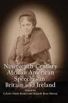 Anthology of African American Orators in Britain and Ireland, 1838-1898 cover