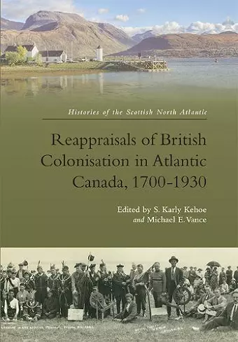 Reappraisals of British Colonisation in Atlantic Canada, 1700-1930 cover