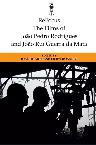 Refocus: the Films of Joao Pedro Rodrigues and Joao Rui Guerra Da Mata cover