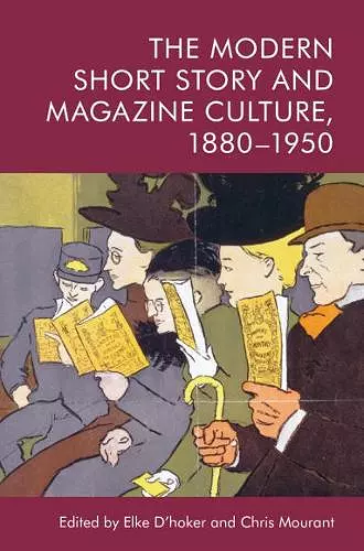 The Modern Short Story and Magazine Culture, 1880-1950 cover