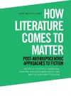 How Literature Comes to Matter cover