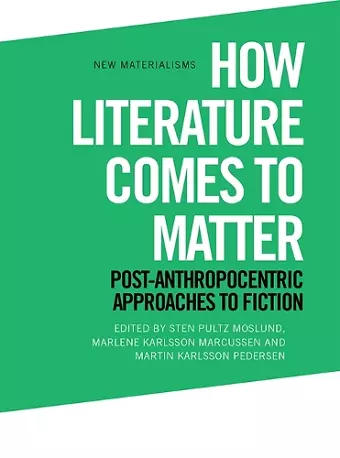 How Literature Comes to Matter cover