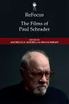ReFocus: The Films of Paul Schrader cover