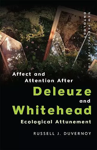 Affect and Attention After  Deleuze and Whitehead cover