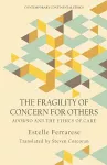 The Fragility of Concern for Others cover