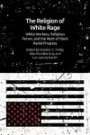 The Religion of White Rage cover