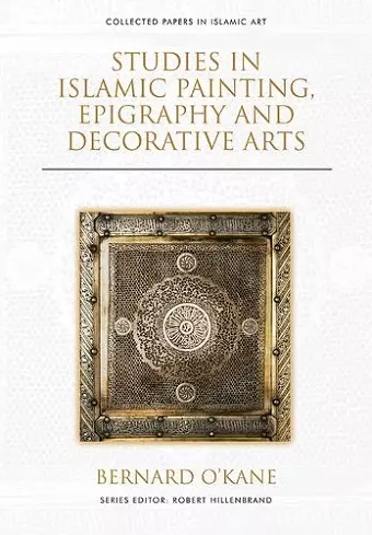 Studies in Islamic Painting, Epigraphy and Decorative Arts cover