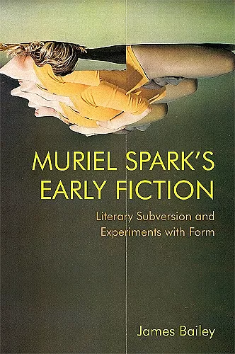 Muriel Spark's Early Fiction cover