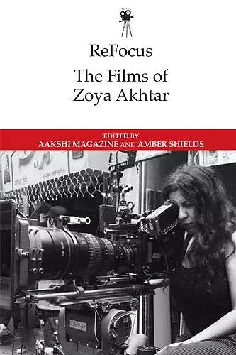 Refocus: the Films of Zoya Akhtar cover