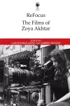 Refocus: the Films of Zoya Akhtar cover