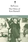 Refocus: the Films of Ken Russell cover