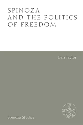 Spinoza and the Politics of Freedom cover