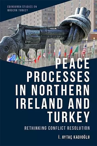 Peace Processes in Northern Ireland and Turkey cover