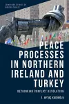 Peace Processes in Northern Ireland and Turkey cover