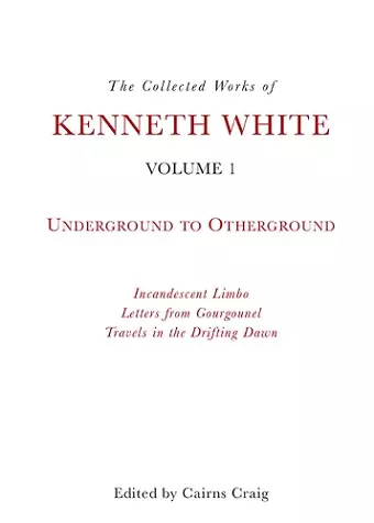 The Collected Works of Kenneth White cover