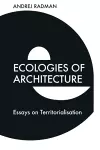 Ecologies of Architecture cover