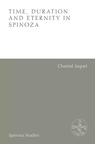 Time, Duration and Eternity in Spinoza cover