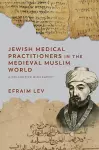 Jewish Medical Practitioners in the Medieval Muslim World cover