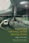 Scottish Writing After Devolution cover