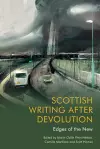 Scottish Writing After Devolution cover