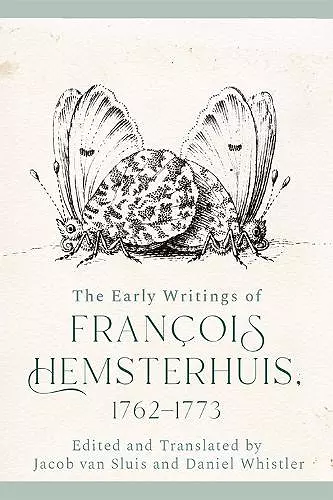 The Early Writings of Francois Hemsterhuis, 1762-1773 cover