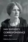 Nan Shepherd's Correspondence, 192080 cover