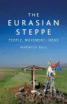 The Eurasian Steppe cover