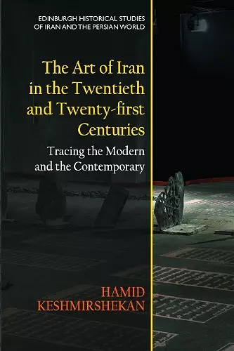 The Art of Iran in the Twentieth and Twenty-First Centuries cover