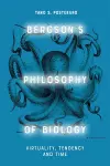 Bergson's Philosophy of Biology cover