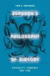 Bergson's Philosophy of Biology cover