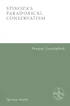 Spinoza'S Paradoxical Conservatism cover