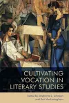 Cultivating Vocation in Literary Studies cover
