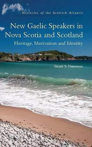 New Gaelic Speakers in Nova Scotia and Scotland cover