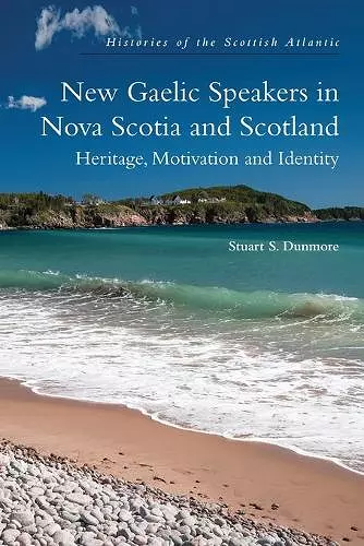 New Gaelic Speakers in Nova Scotia and Scotland cover
