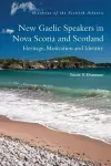 New Gaelic Speakers in Nova Scotia and Scotland cover