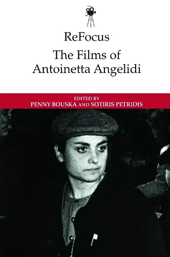 Refocus: the Films of Antoinetta Angelidi cover